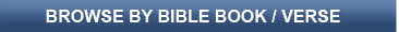 Browse by
                                                          Bible Verse